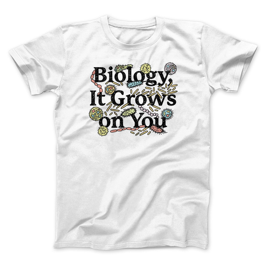 Biology: It Grows On You Men/Unisex T-Shirt