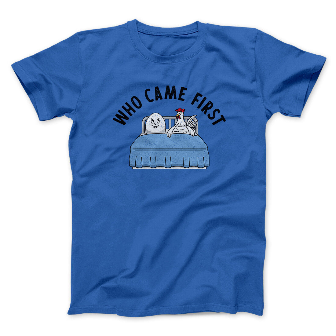 Who Came First Men/Unisex T-Shirt