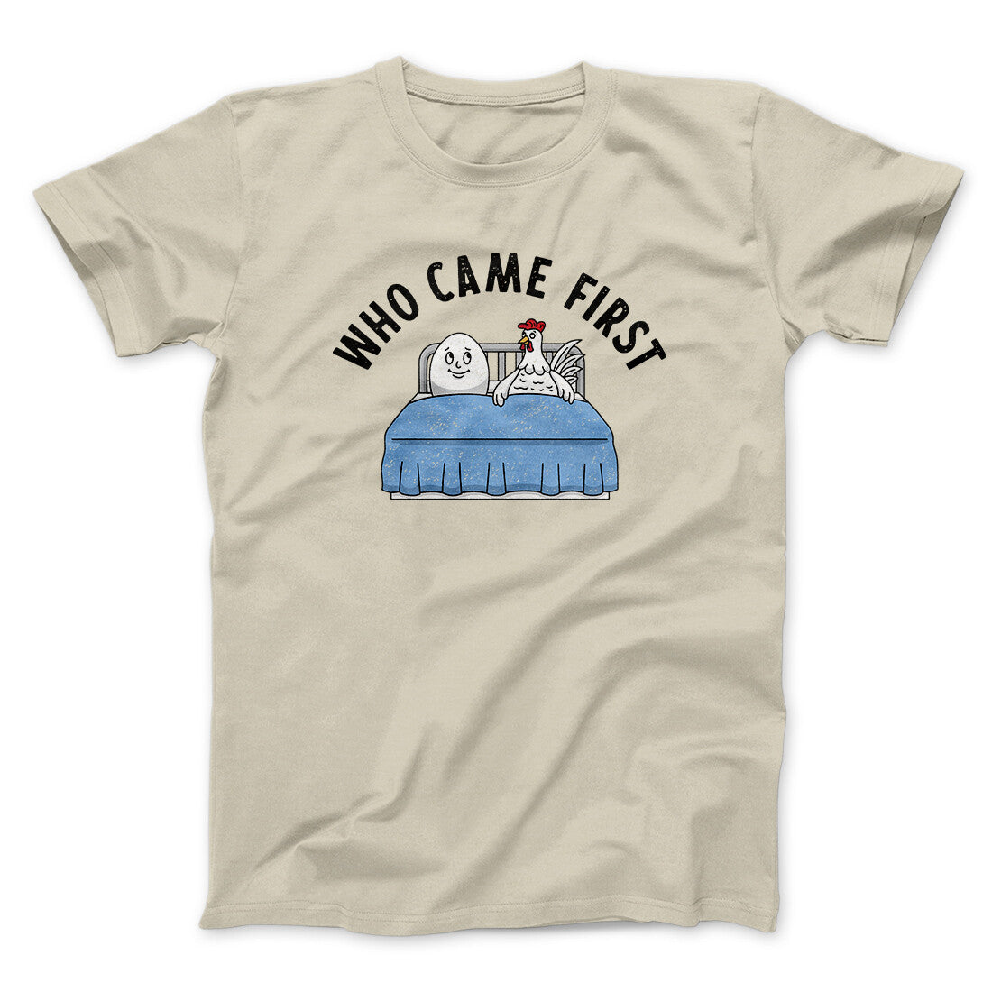 Who Came First Men/Unisex T-Shirt